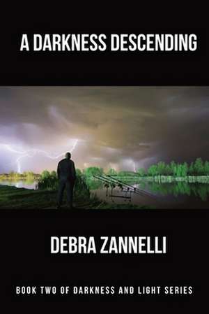 A Darkness Descending de Zannelli, Mrs Debra R.