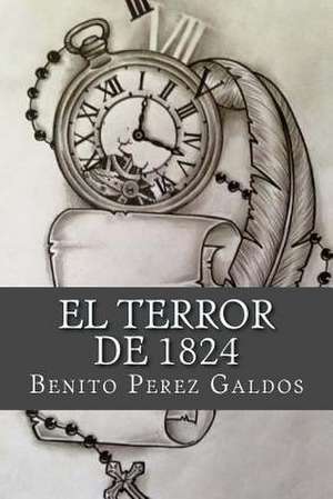 El Terror de 1824 de Benito Perez Galdos