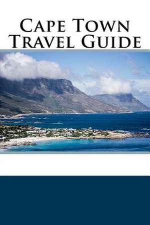 Cape Town Travel Guide de Alex Williams