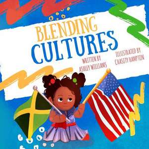 Blending Cultures de Ashley Williams