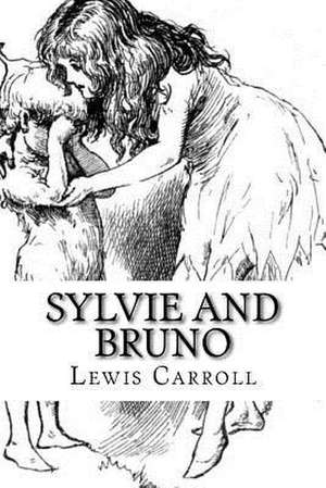 Sylvie and Bruno de Lewis Carroll