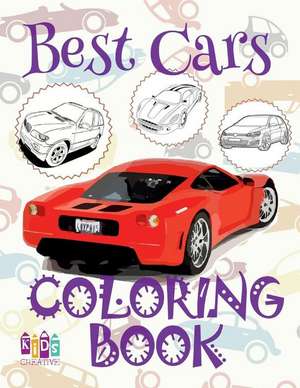 &#9996; Best Cars &#9998; Coloring Book Cars &#9998; Coloring Book Kinder &#9997; (Coloring Book Enfants) Coloring Book 3 in 1 de Publishing, Kids Creative