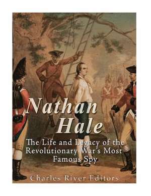 Nathan Hale de Charles River Editors