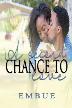 A Second Chance to Love de Embue