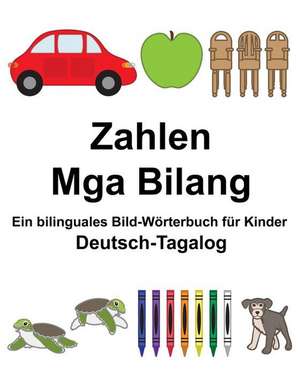 Deutsch-Tagalog Zahlen/MGA Bilang Ein Bilinguales Bild-Worterbuch Fur Kinder de Richard Carlson Jr