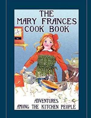 The Mary Frances Cook Book de Fryer, Jane