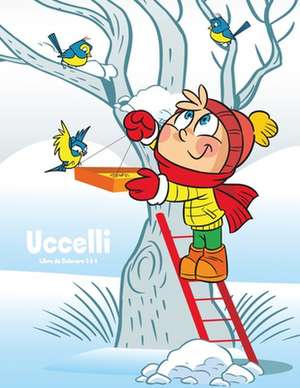 Uccelli Libro Da Colorare 3 & 4 de Nick Snels