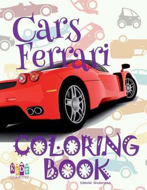 &#9996; Cars Ferrari &#9998; Car Coloring Book Men &#9998; Colouring Book for Adults &#9997; (Coloring Books for Men) Coloring Book 2018 de Publishing, Kids Creative