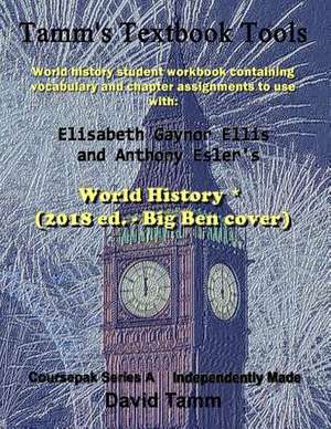 World History* (2018 Ed. - Big Ben Cover) Student Workbook de David Tamm