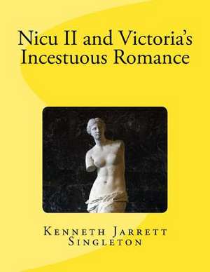 NICU II and Victoria's Incestuous Romance de Kenneth Jarrett Singleton