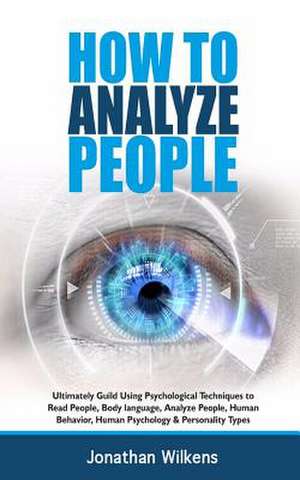 How to Analyze People de Wilkens, Jonathan