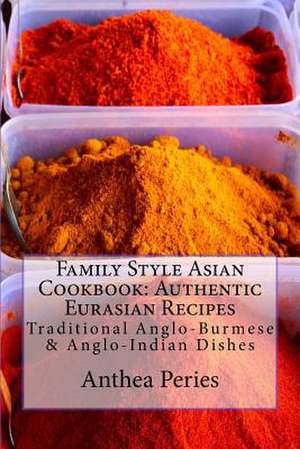 Family Style Asian Cookbook de Anthea Peries