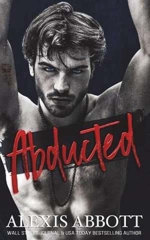 Abducted de Abbott, Alexis