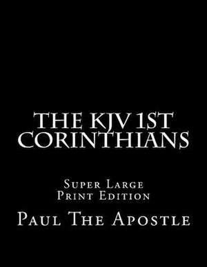 The KJV 1st Corinthians de The Apostle, Paul