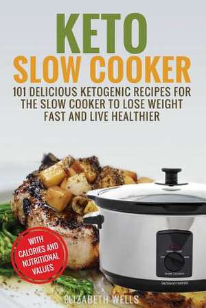 Keto Slow Cooker de Elizabeth Wells