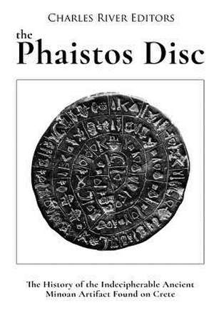 The Phaistos Disc de Charles River Editors