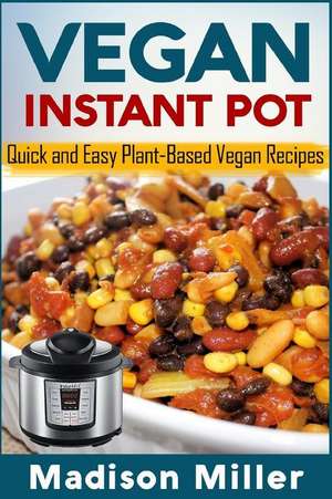 Vegan Instant Pot de Madison Miller