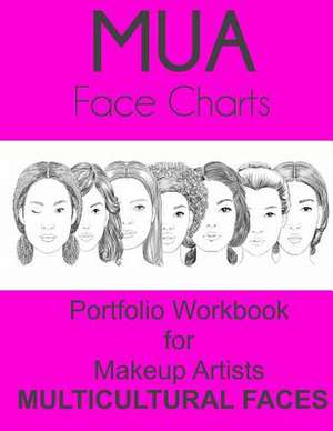 Mua Face Charts Portfolio Workbook for Makeup Artists Multicultural Faces de Sarie Smith