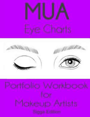 Mua Eye Charts Portfolio Workbook for Makeup Artists Sigga Edition de Sarie Smith