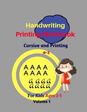 Handwriting Printing Workbook Cursive and Printing A-Z for Kids Ages 3-5 de Remis, Minh