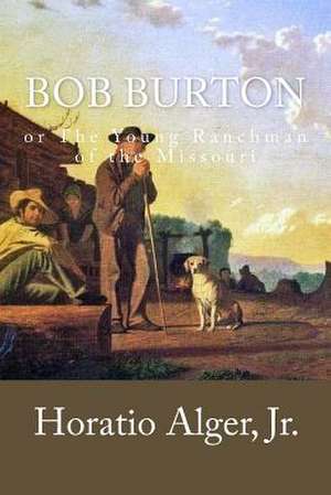 Bob Burton de Horatio Alger