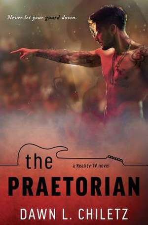 The Praetorian de Dawn L. Chiletz