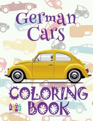 German Cars Coloring Book de Publishing, Kids Creative