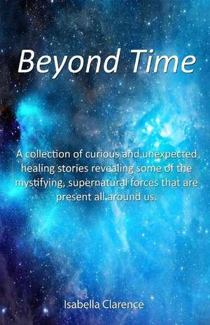 Beyond Time de Isabella Clarence