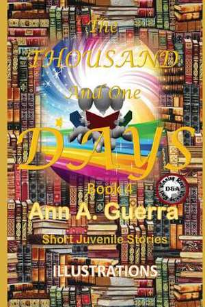 The Thousand and One Days de MS Ann a. Guerra