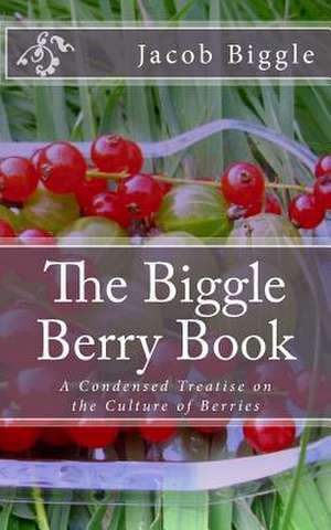 The Biggle Berry Book de Jacob Biggle