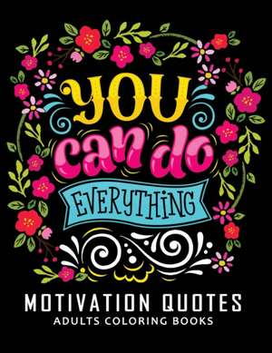 Motivation Quotes Adults Coloring Books de Balloon Publishing