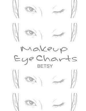 Makeup Eye Charts Betsy de Buttler, Claire