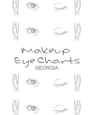 Makeup Eye Charts Georgia de Buttler, Claire