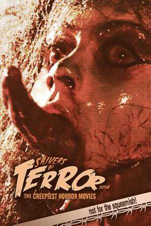 Shivers of Terror 2018 de Steve Hutchison