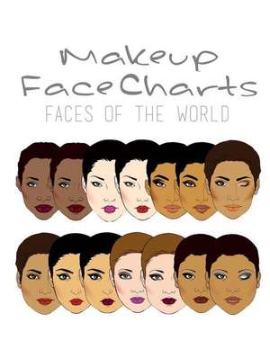 Makeup Face Charts Faces of the World de Walkerson, Emma