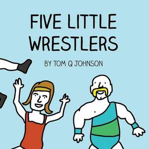 Five Little Wrestlers de Johnson, Tom Q.