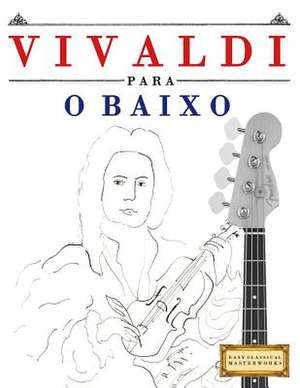 Vivaldi Para O Baixo de Easy Classical Masterworks