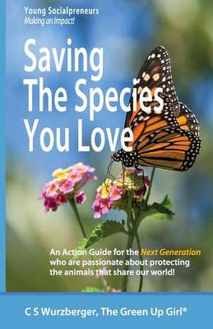 Saving the Species You Love de Wurzberger, C. S.