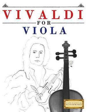 Vivaldi for Viola de Easy Classical Masterworks