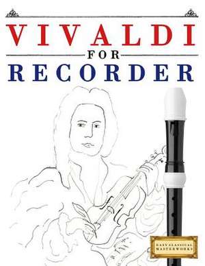 Vivaldi for Recorder de Easy Classical Masterworks