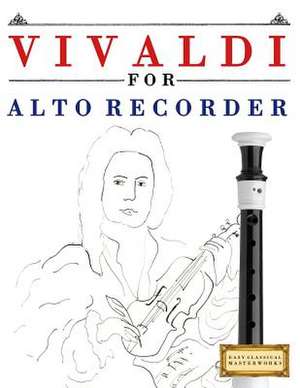 Vivaldi for Alto Recorder de Easy Classical Masterworks