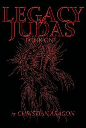 Legacy of Judas - Book One de Aragon, Christian