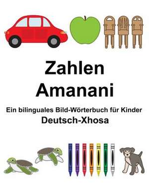 Deutsch-Xhosa Zahlen/Amanani Ein Bilinguales Bild-Worterbuch Fur Kinder de Richard Carlson Jr