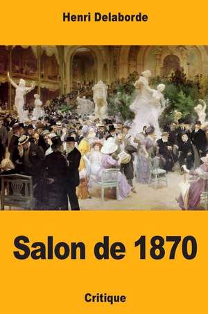 Salon de 1870 de Henri Delaborde