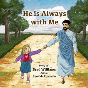 He Is Always with Me de Brad Williams