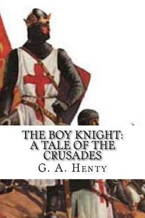 The Boy Knight de G. a. Henty
