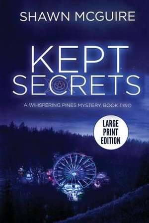 Kept Secrets de Shawn McGuire