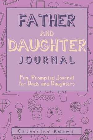 Father & Daughter Journal de Catherine Adams