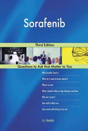 Sorafenib; Third Edition de Blokdijk, G. J.