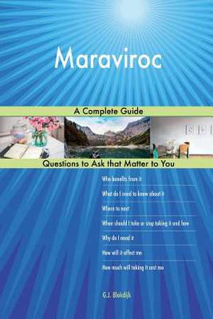 Maraviroc; A Complete Guide de Blokdijk, G. J.
